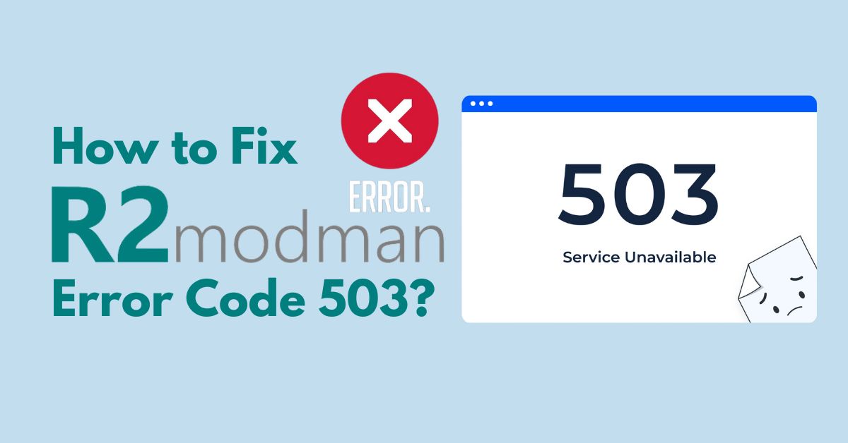 How to Fix R2modman Error Code 503